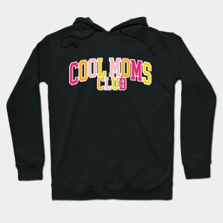 Cool Moms Club Hoodie